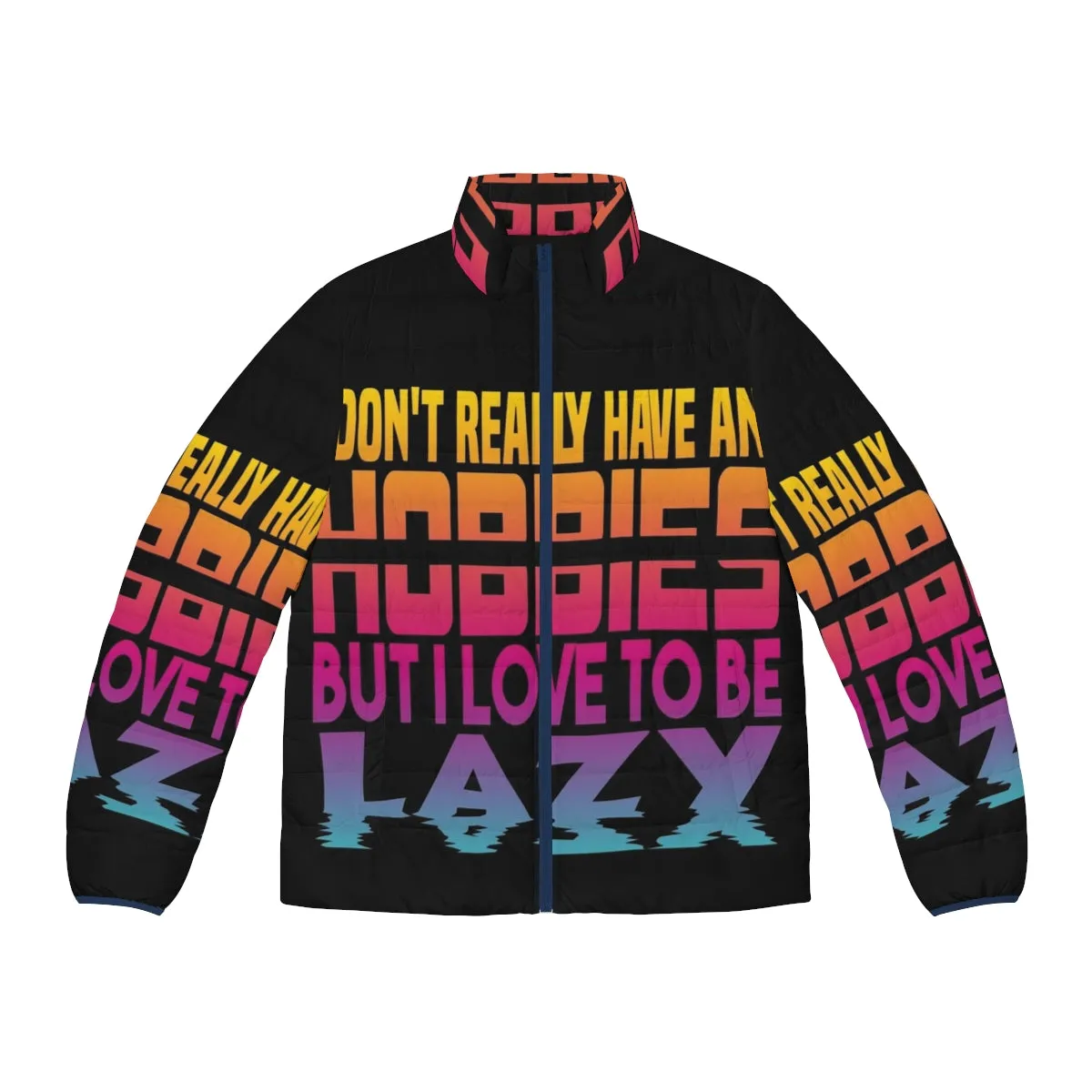 "I Have No Hobbies" Puffer Jacket: Embrace Your Laziness in Style